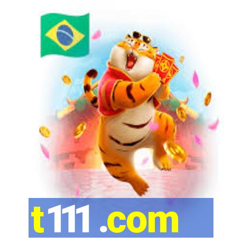 t111 .com